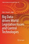 Big Data-driven World: Legislation Issues and Control Technologies