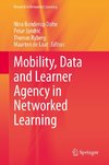 Mobility, Data and Learner Agency in Networked Learning