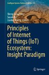 Principles of Internet of Things (IoT) Ecosystem: Insight Paradigm