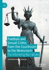 Football and Sexual Crime, from the Courtroom to the Newsroom