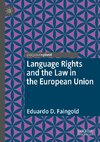 Language Rights and the Law in the European Union