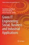 Green IT Engineering: Social, Business and Industrial Applications