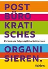 Postbürokratisches Organisieren