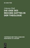 Die Idee des Reiches Gottes in der Theologie