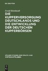 Die Kupferversorgung Deutschlands und die Entwicklung der deutschen Kupferbörsen