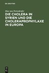 Die Cholera in Syrien und die Choleraprophylaxe in Europa