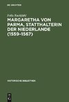 Margaretha von Parma, Statthalterin der Niederlande (1559-1567)