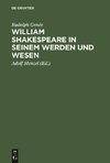 William Shakespeare in seinem Werden und Wesen