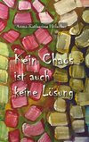 Kein Chaos ist auch keine Lösung