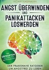 Angst überwinden und Panikattacken loswerden