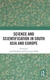 Science and Scientification in South Asia and Europe