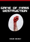 Game of Mass Destruction