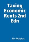 Taxing Economic Rents 2nd Edn