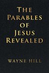 The Parables of Jesus Revealed