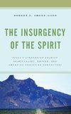 The Insurgency of the Spirit