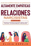 Guía de supervivencia de personas altamente empáticas y relaciones narcisistas 2 libros en 1