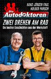 Die Autodoktoren - Zwei drehen am Rad