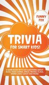 Trivia for Smart Kids!