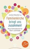 Familienkirche bringt uns zusammen!