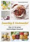 Sauerteig & Wadenwickel