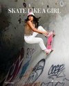 Skate Like a Girl (engl.)