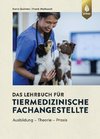 Das Lehrbuch für Tiermedizinische Fachangestellte