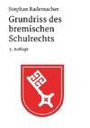 Grundriss des bremischen Schulrechts