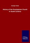 History of the Presbyterian Church in South Carolina