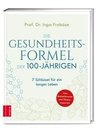 Die Gesundheitsformel der 100-Jährigen