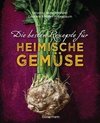 Die besten Rezepte für heimische Gemüse. Mit Fleisch, Geflügel, Fisch und vegetarisch.