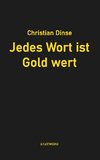 Jedes Wort ist Gold wert