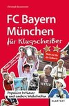 FC Bayern München für Klugscheißer