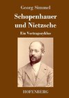 Schopenhauer und Nietzsche