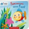 minifanten 26: Fühl doch mal, kleiner Fisch!