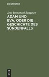 Adam und Eva, oder die Geschichte des Sündenfalls