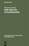 Der Reichs-Civilproceß