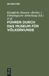 Führer durch das Museum für Völkerkunde