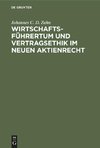 Wirtschaftsführertum und Vertragsethik im neuen Aktienrecht