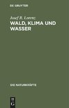 Wald, Klima und Wasser