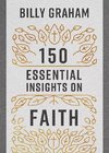 150 Essential Insights on Faith