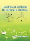 Los Dilemas En La Infancia. the Dilemmas in Childhood.