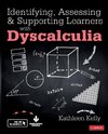 Identifying, Assessing and Supporting Learners with Dyscalculia