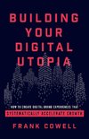 Building Your Digital Utopia