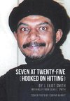 Seven at Twenty-Five (Hooked on Hitting)