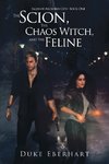 The Scion, the Chaos Witch, and the Feline (Sagas of Arcadian City - Book One)