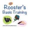 Rooster's Basic Training