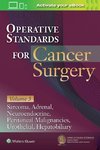 Operative Standards for Cancer Surgery: Volume III