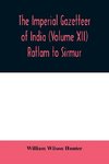 The imperial gazetteer of India (Volume XII) Ratlam to Sirmur