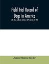 Field trial record of dogs in America