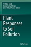 Plant Responses to Soil Pollution